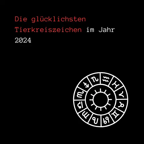 Read more about the article Die glücklichsten Tierkreiszeichen im Jahr 2024