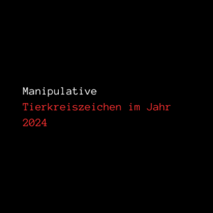 Read more about the article Manipulative Tierkreiszeichen im Jahr 2024