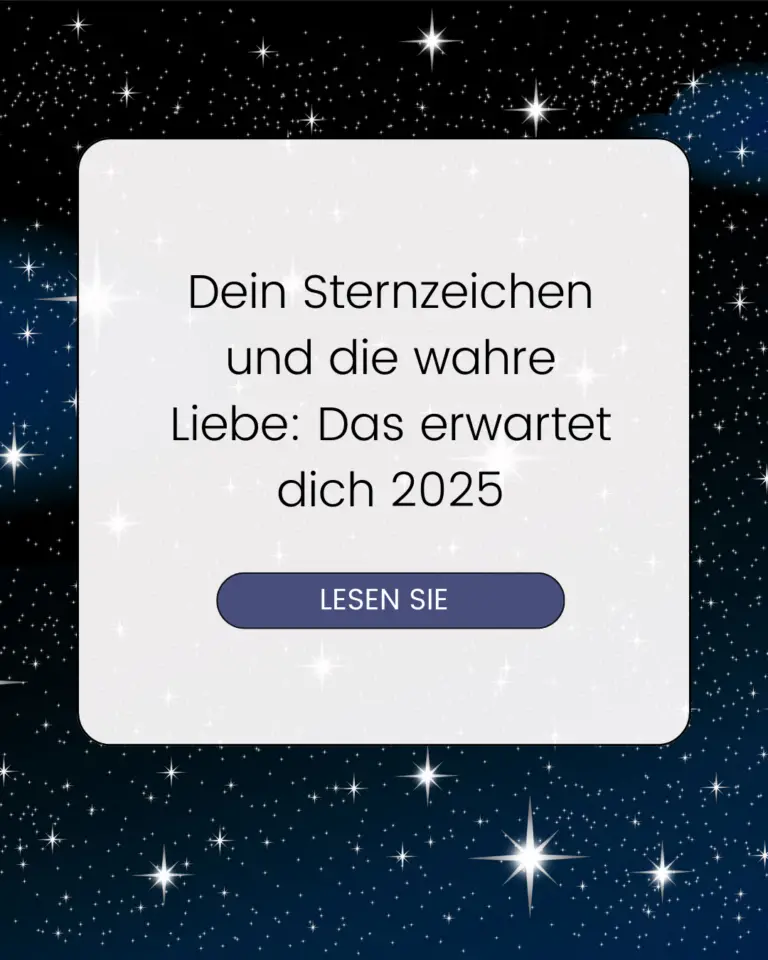 Dein Sternzeichen und die wahre Liebe: Das erwartet dich 2025