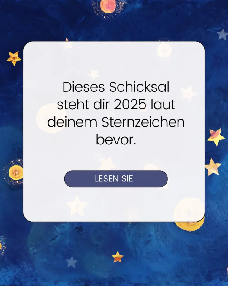 Dieses Schicksal steht dir 2025 laut deinem Sternzeichen bevor.