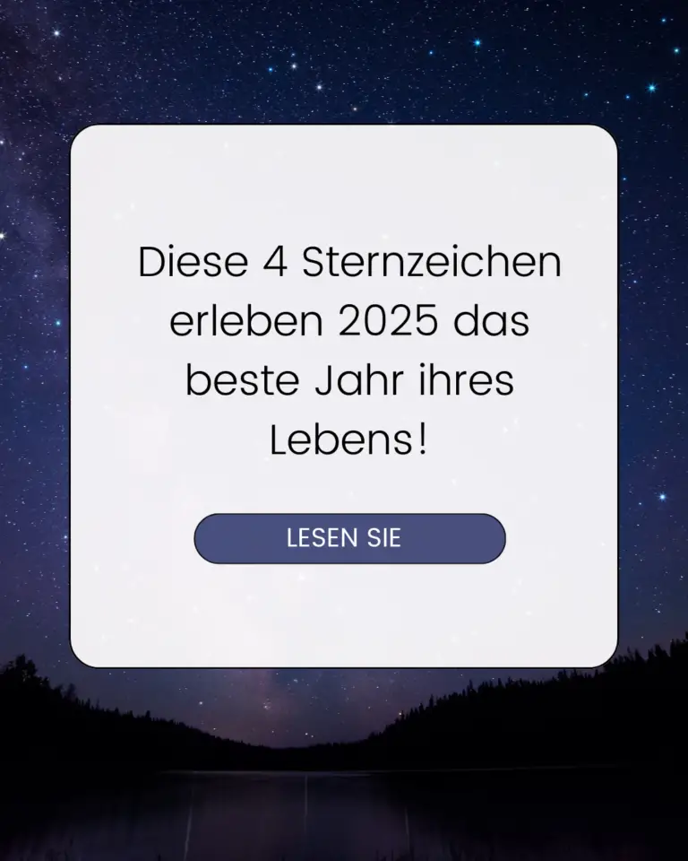 Diese 4 Sternzeichen erleben 2025 das beste Jahr ihres Lebens!